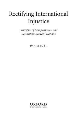 Rectifying International Injustice: Principles of Compensation and Restitution Between Nations