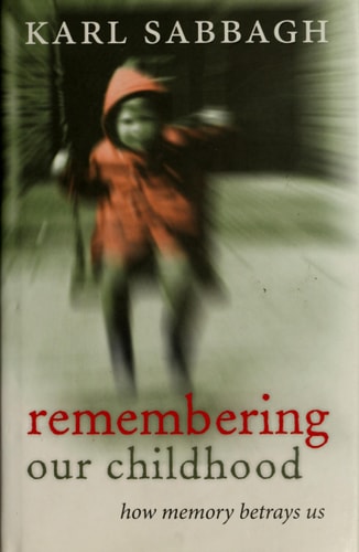 Remembering Our Childhood: How Memory Betrays Us