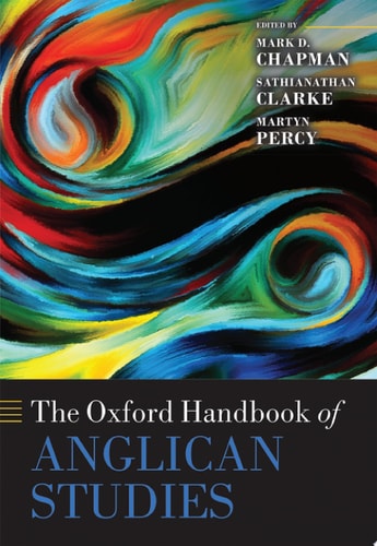 The Oxford Handbook of Anglican Studies