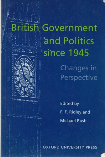 British Government and Politics Since 1945