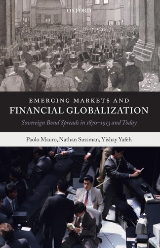 Emerging Markets and Financial Globalization: Sovereign Bond Spreads in 1870-1913 and Today