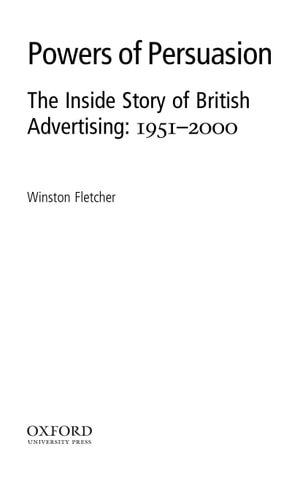Powers of Persuasion: The Inside Story of British Advertising