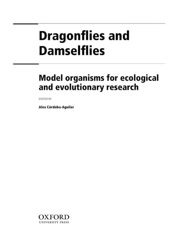 Dragonflies and Damselflies: Model Organisms for Ecological and Evolutionary Research