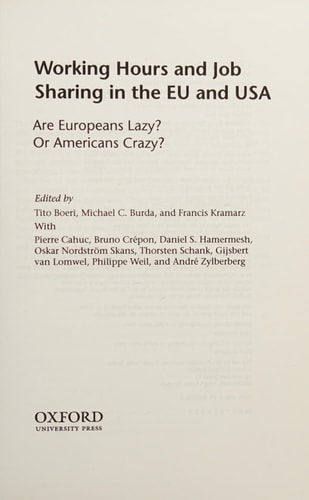 Working Hours and Job Sharing in the EU and USA: Are Europeans Lazy? Or Americans Crazy?