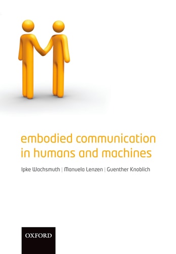 Embodied Communication: Integrating Cognitive Neuroscience and Robotics