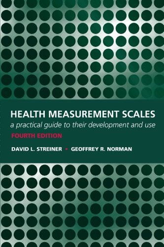Health Measurement Scales: A Practical Guide to Their Development and Use