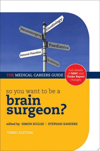 So You Want to Be a Brain Surgeon?: Success in Medicine