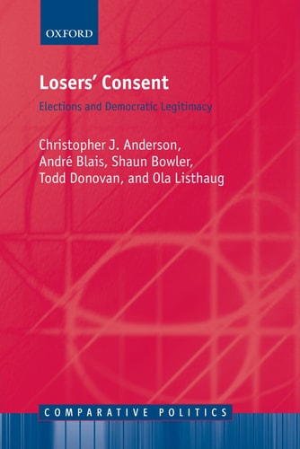 Losers' Consent: Elections and Democratic Legitimacy