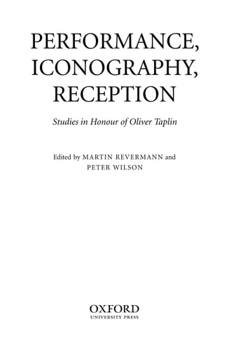 Performance, Iconography, Reception Studies in Honour of Oliver Taplin