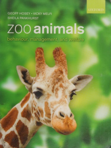 Zoo Animals: Behaviour, Management and Welfare