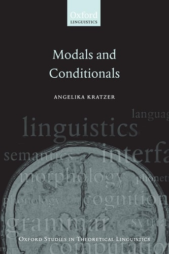 Modals and Conditionals: New and Revised Perspectives