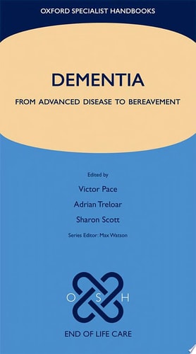 Dementia: From Advanced Disease to Bereavement