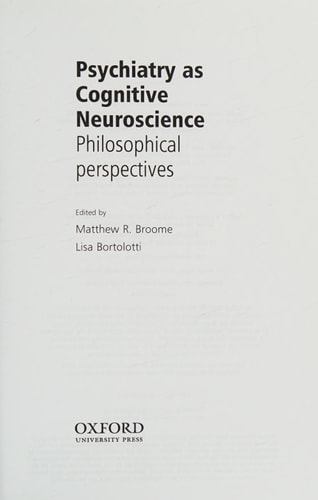 Psychiatry as Cognitive Neuroscience: Philosophical Perspectives