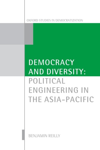 Democracy and Diversity: Political Engineering in the Asia-Pacific