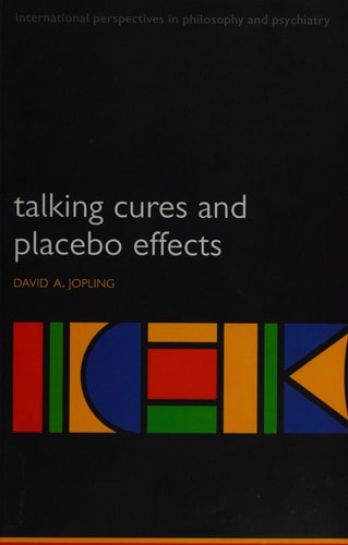 Talking Cures and Placebo Effects: International Perspectives in Philosophy and Psychiatry