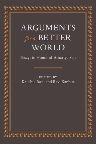 Arguments for a Better World: Essays in Honor of Amartya Sen