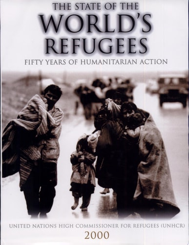 The State of the World's Refugees 2000: Fifty Years of Humanitarian Action