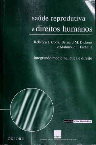 Reproductive Health and Human Rights Integrating Medicine, Ethics, and Law