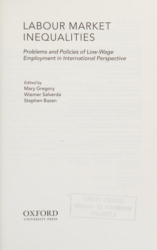 Labour Market Inequalities: Problems and Policies of Low-Wage Employment in International Perspective