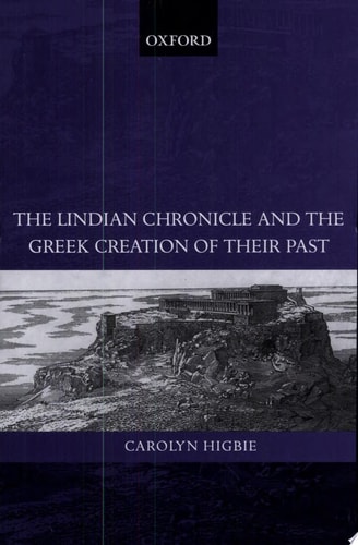 The Lindian Chronicle and the Greek Creation of Their Past