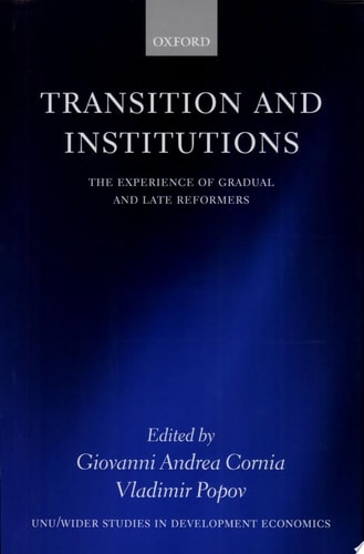 Transition and Institutions: The Experience of Gradual and Late Reformers