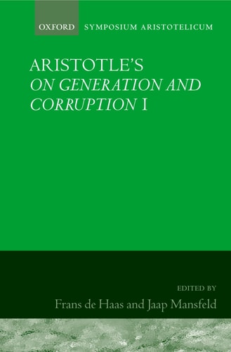 Aristotle's On Generation and Corruption I: Symposia Aristotelica
