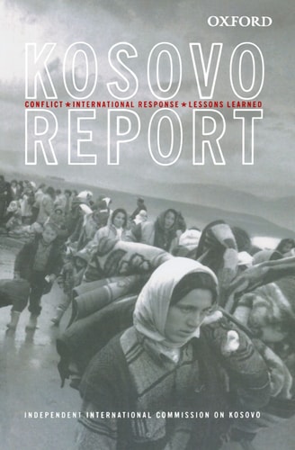 Kosovo Report: Conflict, International Response, and Lessons Learned