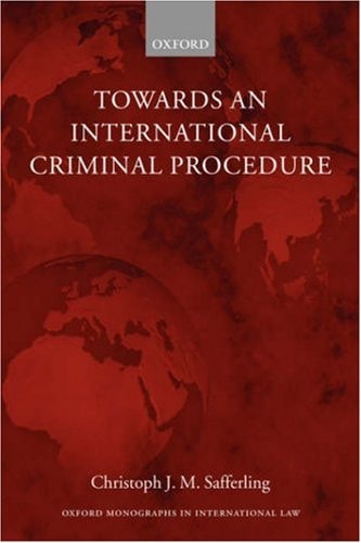 Towards an International Criminal Procedure
