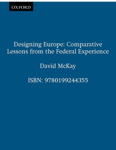 Designing Europe: Comparative Lessons from the Federal Experience