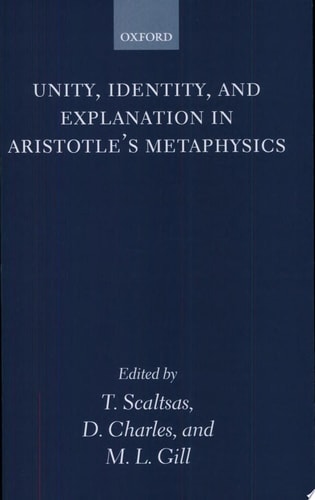Unity, Identity and Explanation in Aristotle's Metaphysics