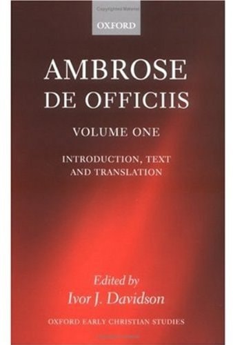 Ambrose: De Officiis: Two Volume Set
