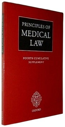Principles of Medical Law: Fourth Cumulative Supplement