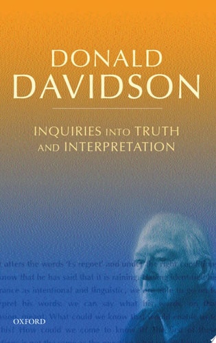 Inquiries into Truth and Interpretation