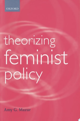 Theorizing Feminist Policy