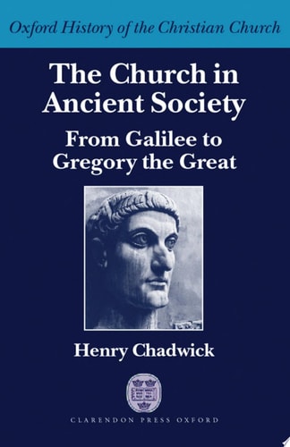 The Church in Ancient Society: From Galilee to Gregory the Great