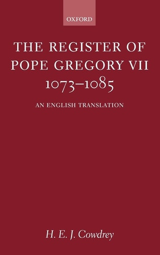 The Register of Pope Gregory VII 1073-1085: An English Translation