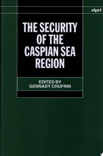 The Security of the Caspian Sea Region