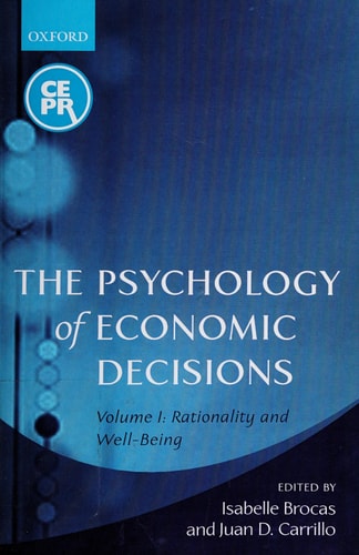 The Psychology of Economic Decisions: Volume 1: Rationality and Well-Being