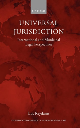 Universal Jurisdiction: International and Municipal Legal Perspectives