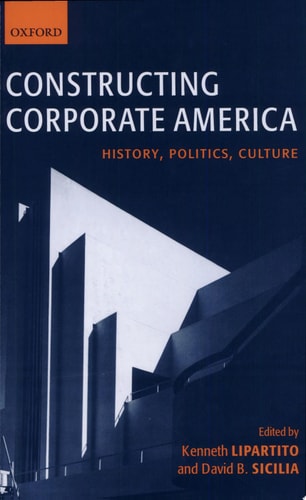 Constructing Corporate America: History, Politics, Culture