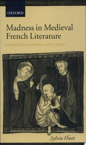 Madness in Medieval French Literature: Identities Found and Lost