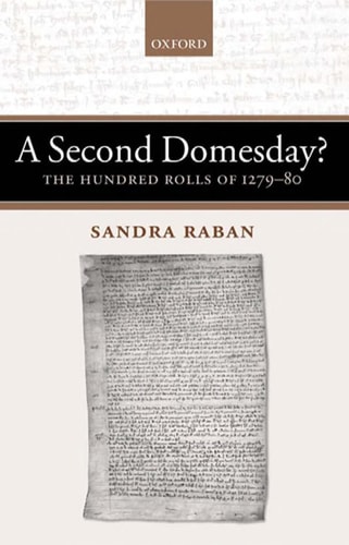 A Second Domesday: The Hundred Rolls of 1279-1280