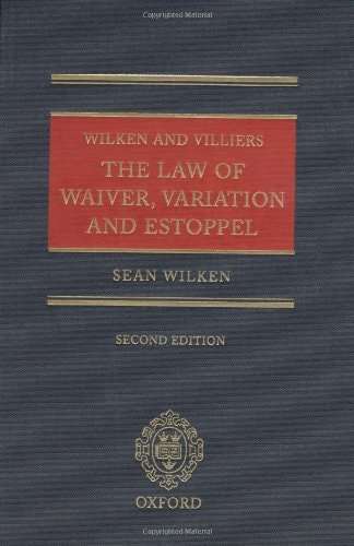 The Law of Waiver, Variation and Estoppel