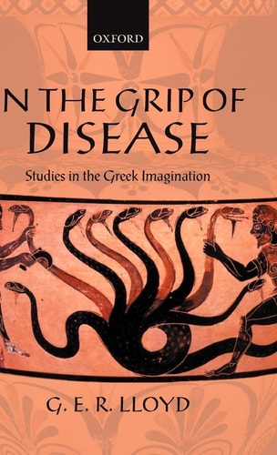 In the Grip of Disease: Studies in the Greek Imagination