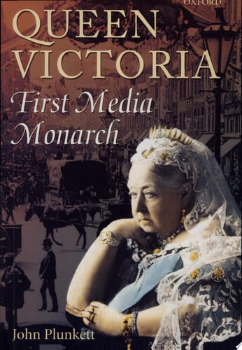 Queen Victoria: First Media Monarch