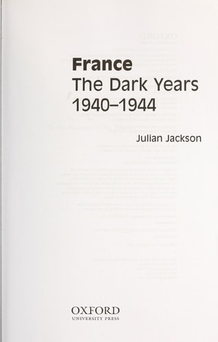 France The Dark Years, 1940-1944