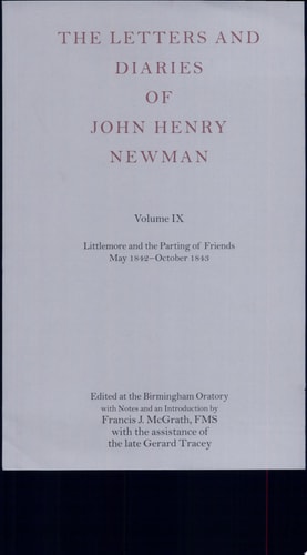 The Letters and Diaries of John Henry Newman: Volume IX: Littlemore and the Parting of Friends May 1842-October 1843
