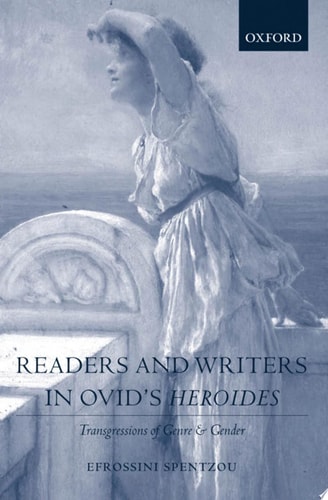 Readers and Writers in Ovid's Heroides Transgressions of Genre and Gender