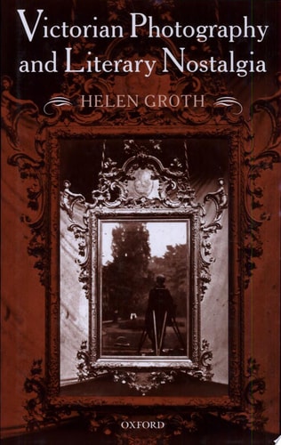 Victorian Photography and Literary Nostalgia