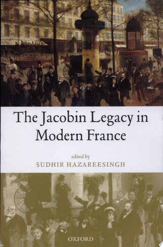 The Jacobin Legacy in Modern France: Essays in Honour of Vincent Wright